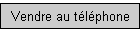 Vendre au téléphone