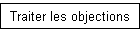 Traiter les objections