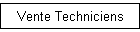 Vente Techniciens