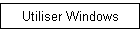 Utiliser Windows