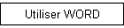 Utiliser WORD