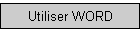 Utiliser WORD
